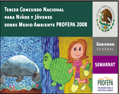  	  LA PROFEPA CONVOCA AL TERCER CONCURSO NACIONAL